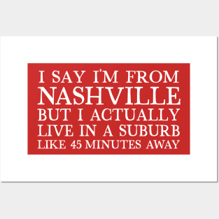 I Say I'm From Nashville ... Posters and Art